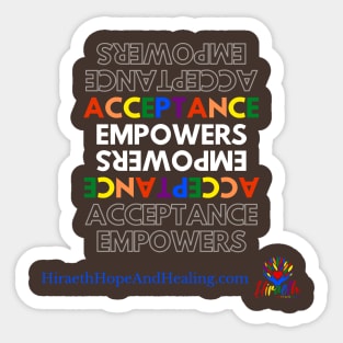 Acceptance Empowers Sticker